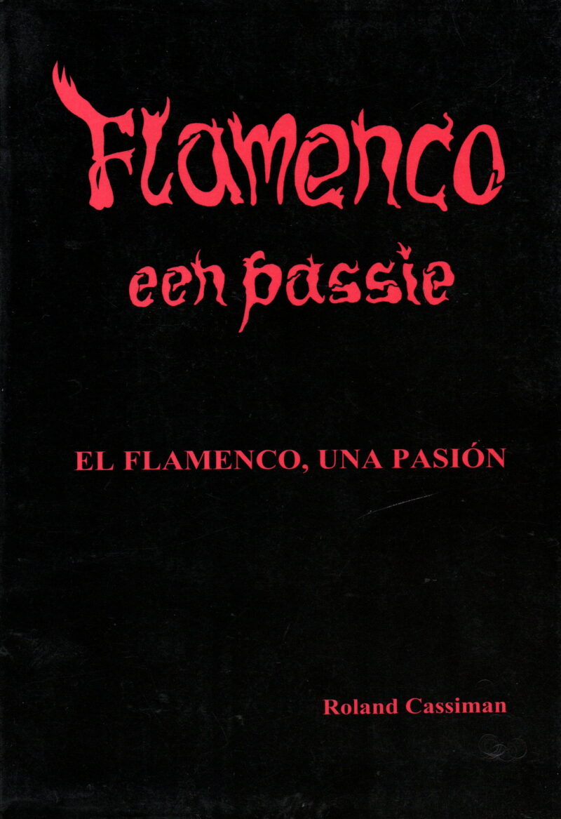 Flamenco - een passie: introductie tot de flamencozang - / El Flamenco - Una pasión: introducción al cante flamenco -