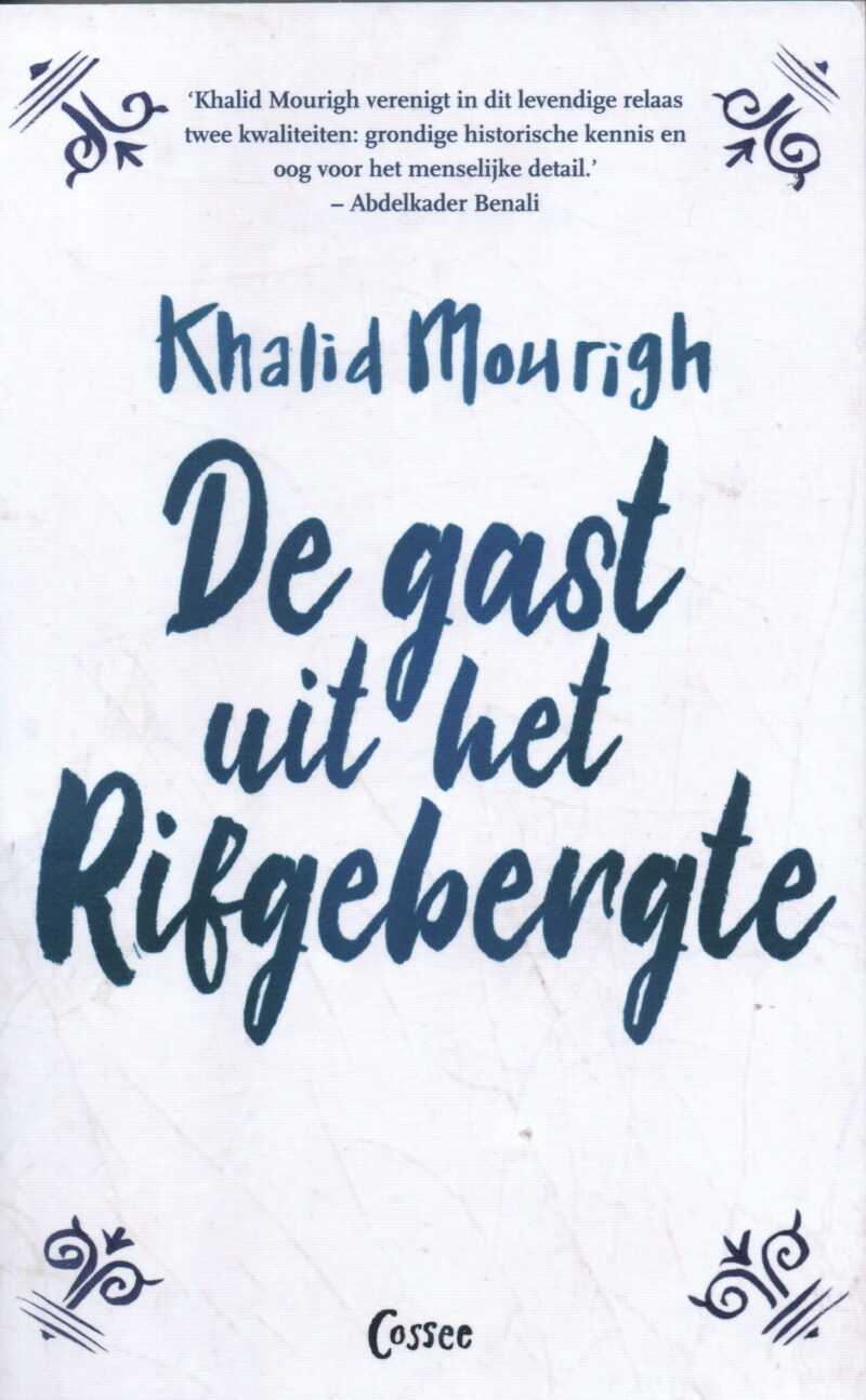 De gast uit het Rifgebergte - Het leven van een Marokkaanse arbeider -