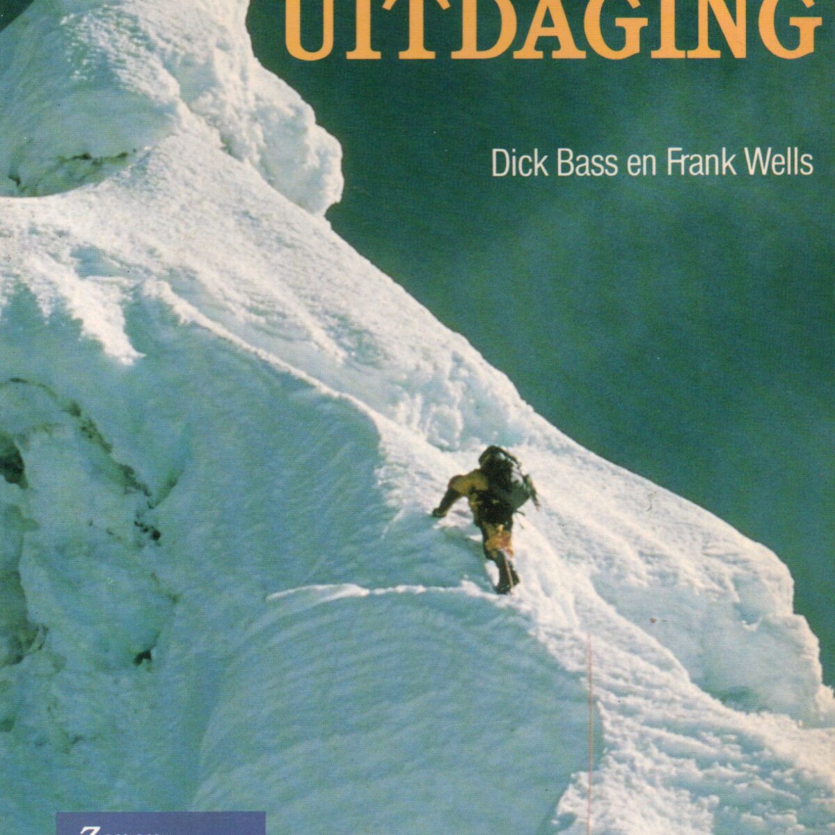 De ultieme uitdaging - The Seven Summits - Zeven continenten, zeven toppen -