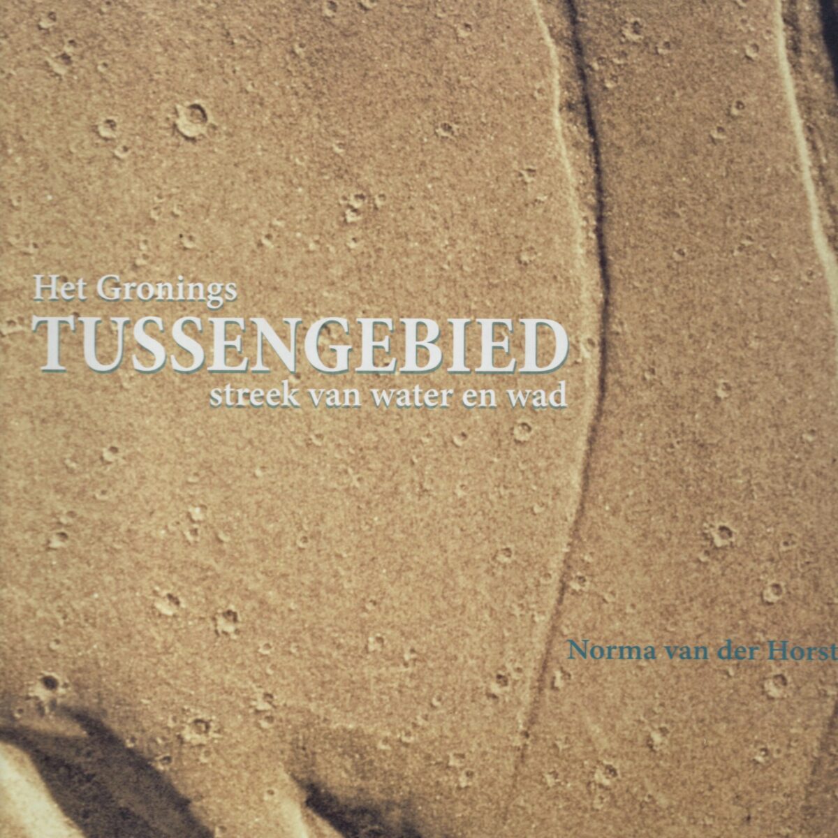 Het Gronings Tussengebied - streek van wad en water -