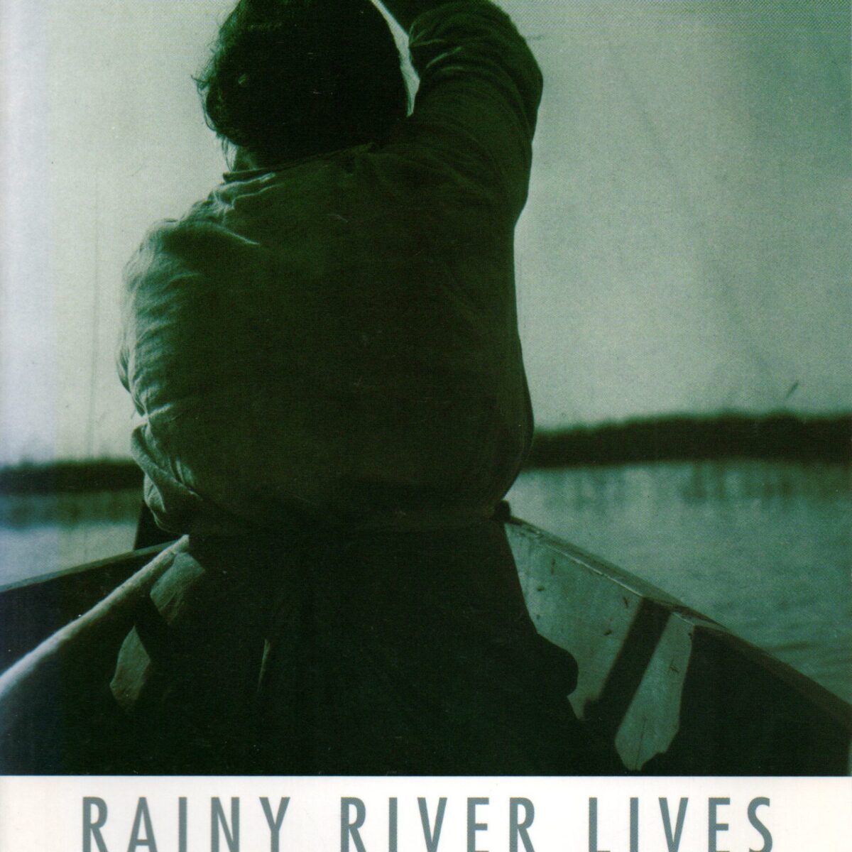 Rainy River Lives - Stories told by Maggie Wilson -