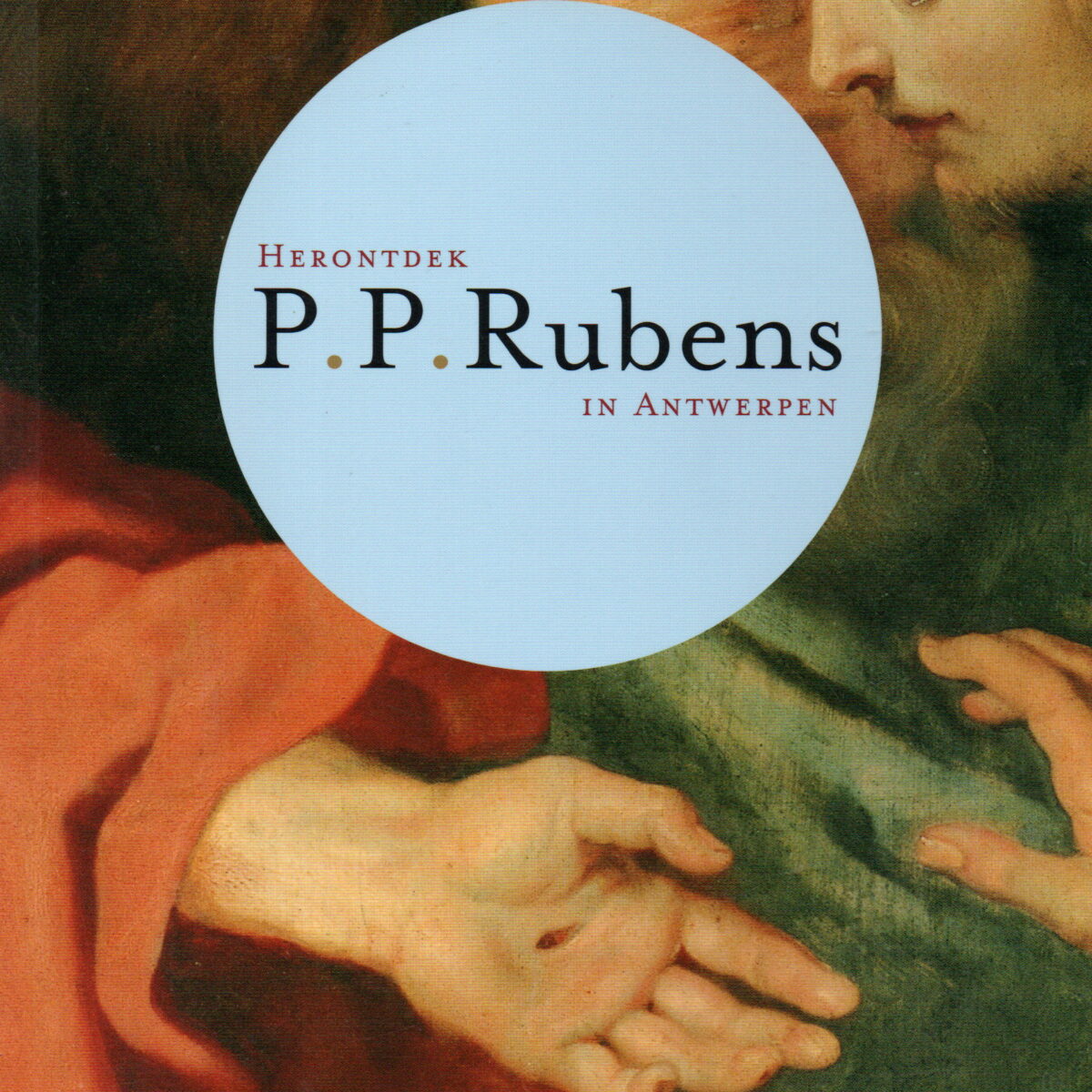 Herontdek P.P. Rubens in Antwerpen - Wandelgids -