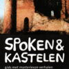 Spoken & kastelen - gids met mysterieuze verhalen en praktische informatie -