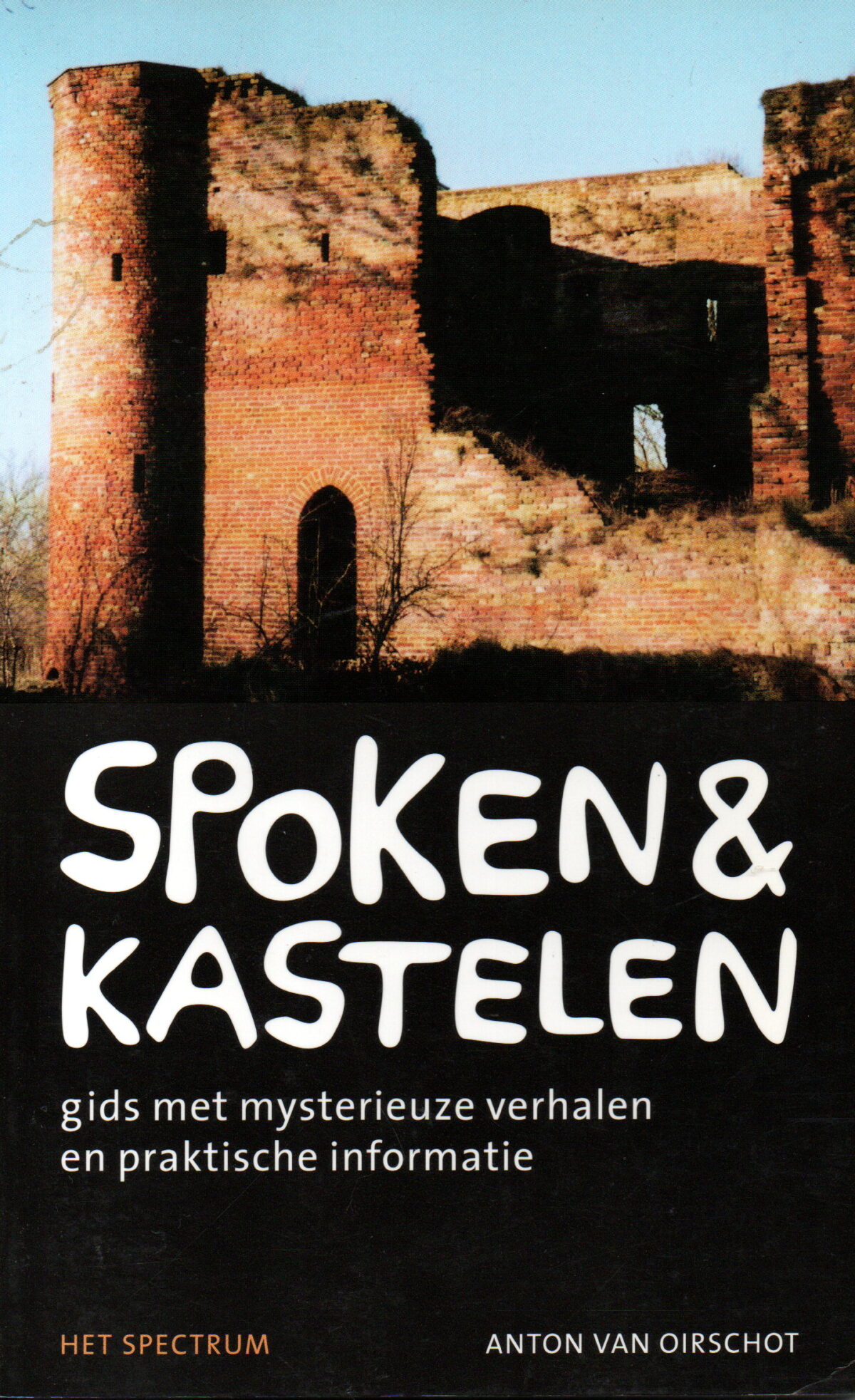 Spoken & kastelen - gids met mysterieuze verhalen en praktische informatie -