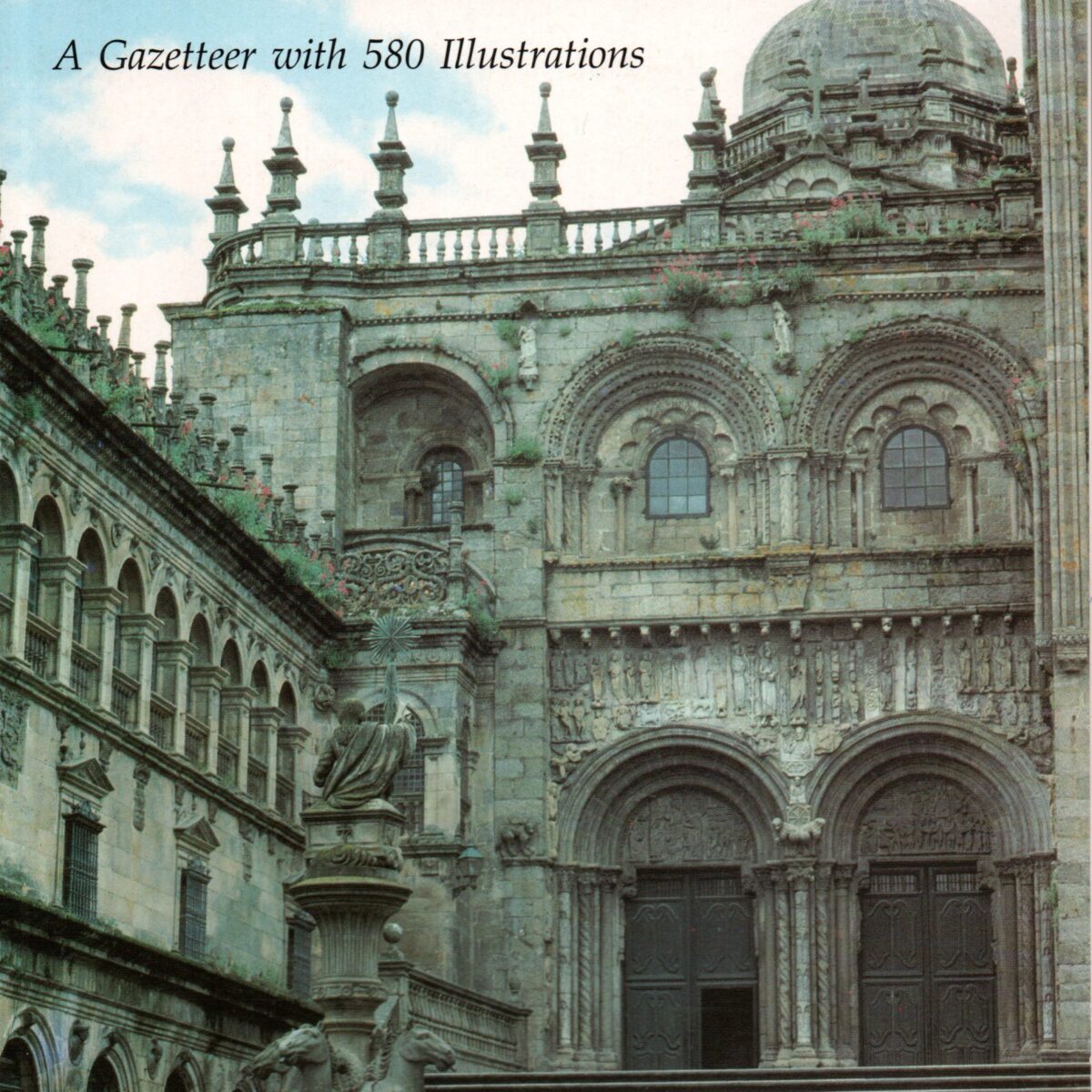 The Pilgrim's Guide to Santiago de Compostela - A Gazetteer with 580 illustrations -