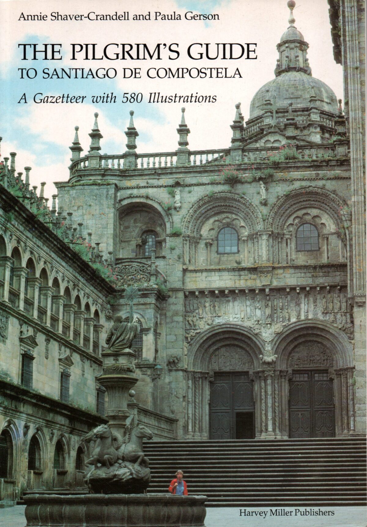 The Pilgrim's Guide to Santiago de Compostela - A Gazetteer with 580 illustrations -