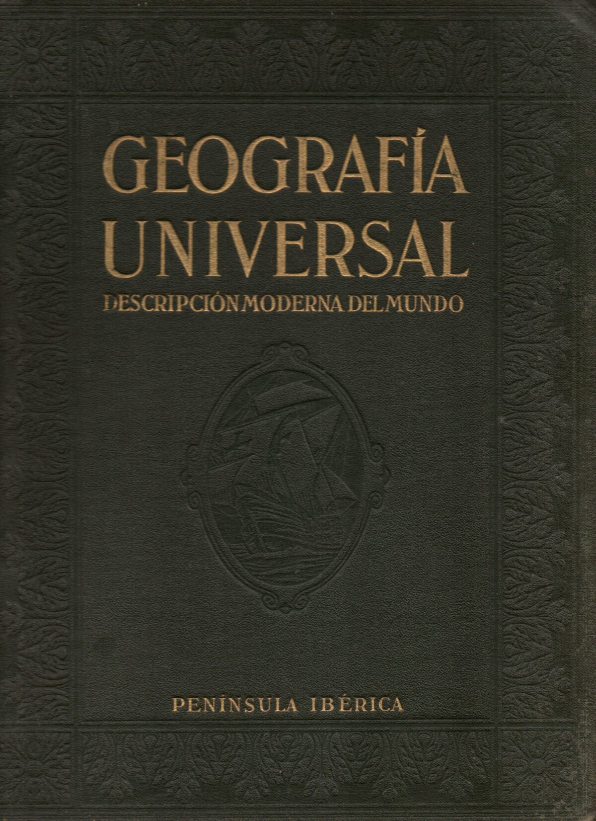 Geografía Universal - Descripción del Mundo - Tomo III España y Portugal -