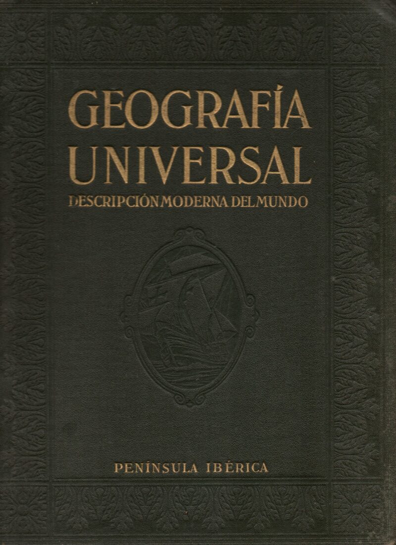 Geografía Universal - Descripción del Mundo - Tomo III España y Portugal -