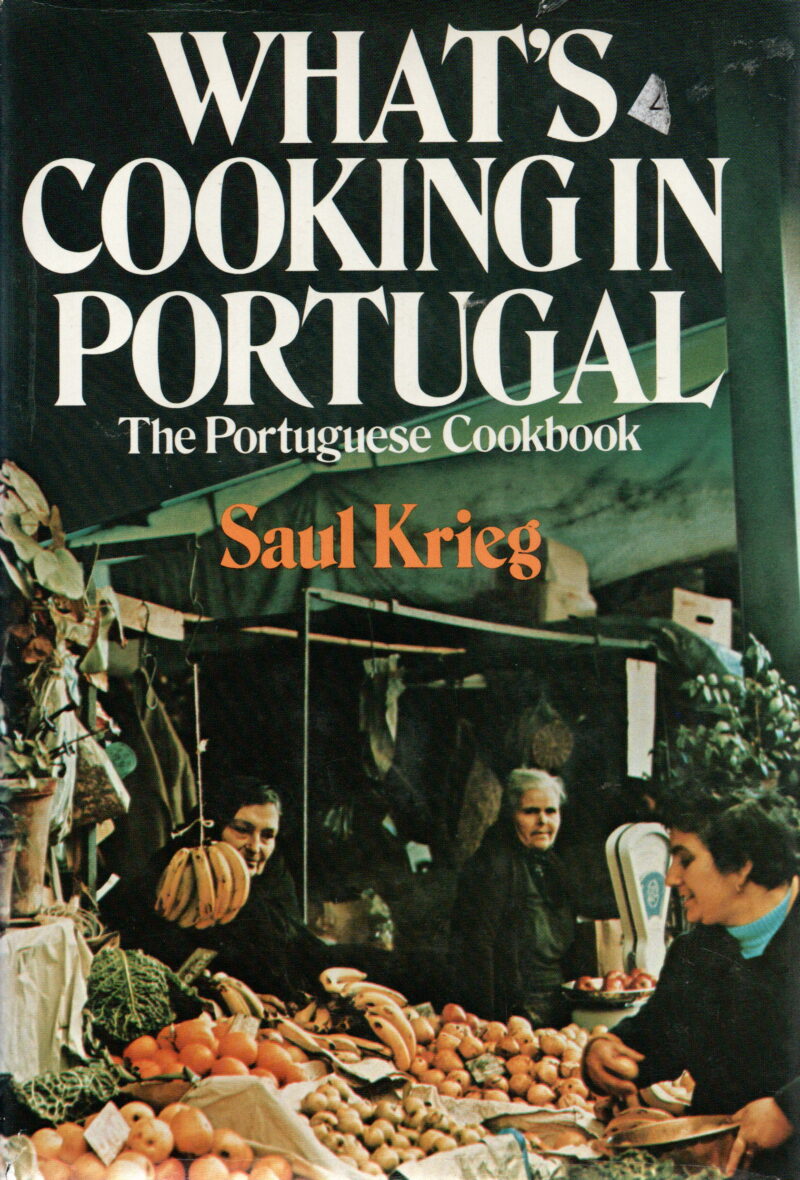 What's Cooking in Portugal - The Portuguese Cookbook -