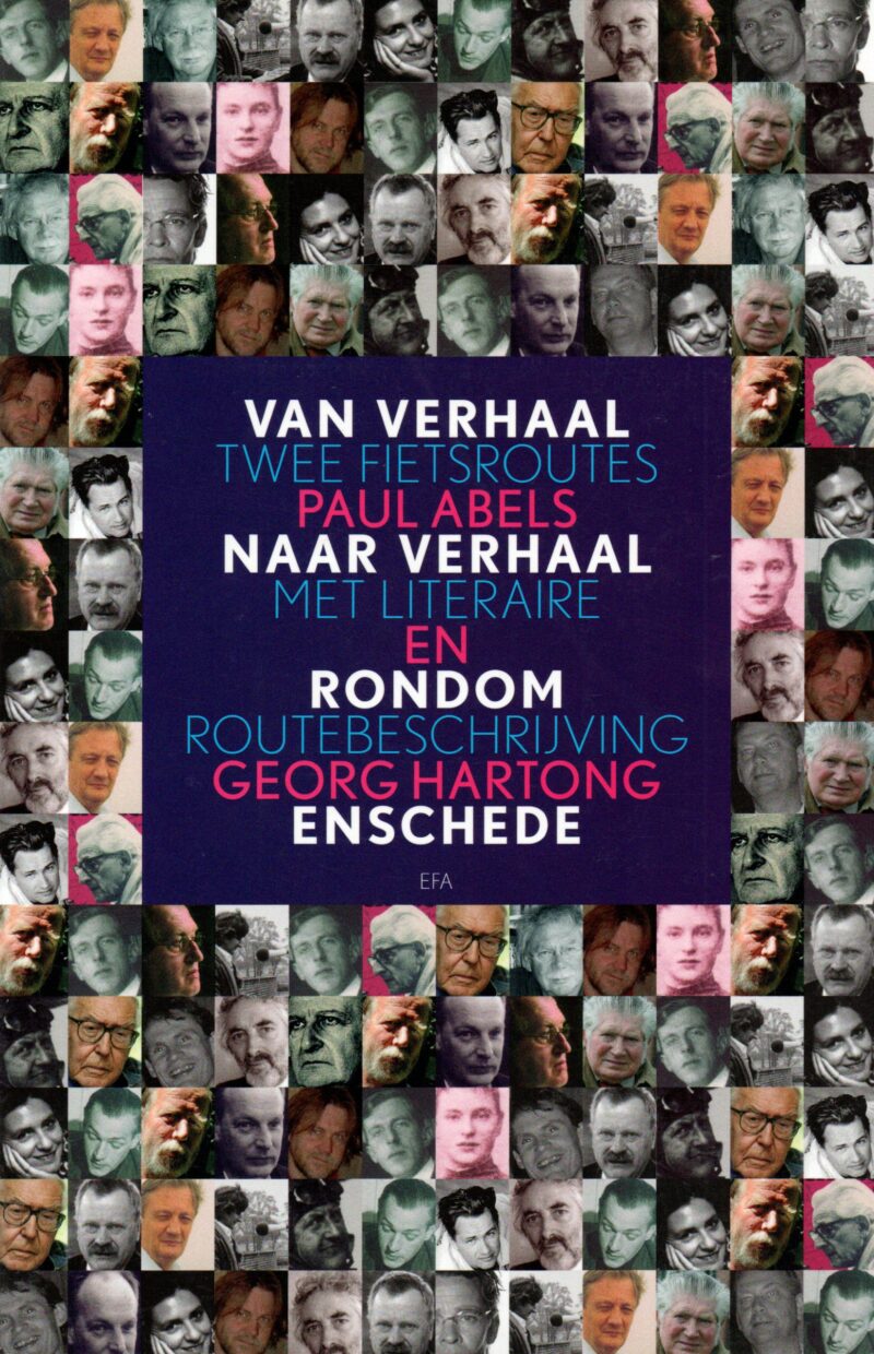 Van verhaal naar verhaal rondom Enschede - Twee fietsroutes met literaire routebeschrijving -