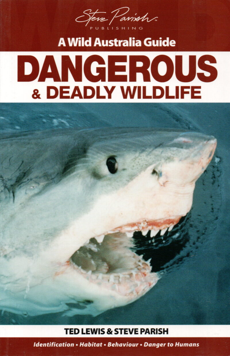 Dangerous & Deadly Wildlife - Identification, Habitat, Behaviour, Danger to Humans -