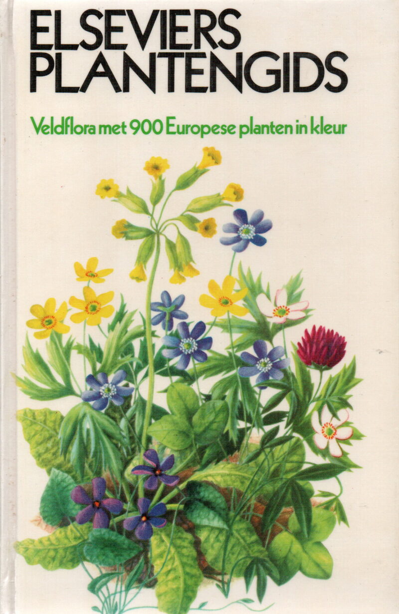 Elseviers Plantengids - Veldflora met 900 Europese planten in kleur -