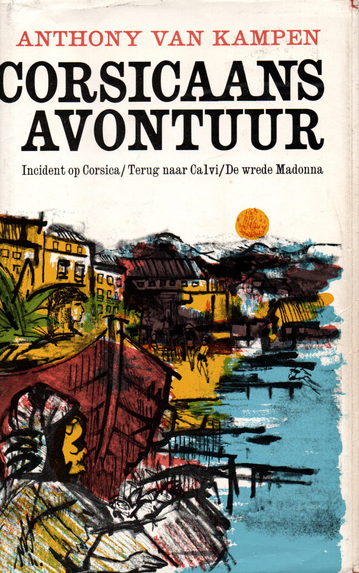 Corsicaans Avontuur - Incident op Corsica - Terug naar Calvi - De wrede Madonna -