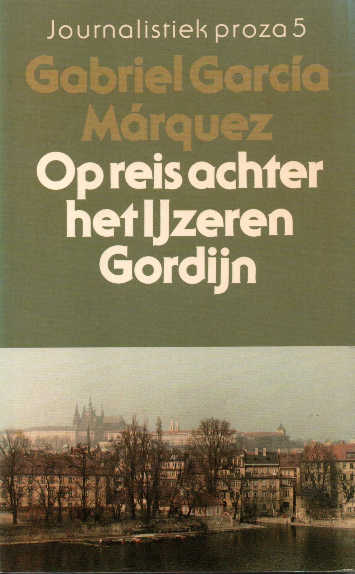 Op reis achter het IJzeren Gordijn - Journalistiek proza 5 -