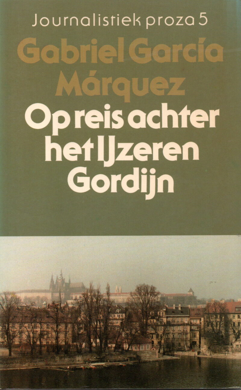 Op reis achter het IJzeren Gordijn - Journalistiek proza 5 -