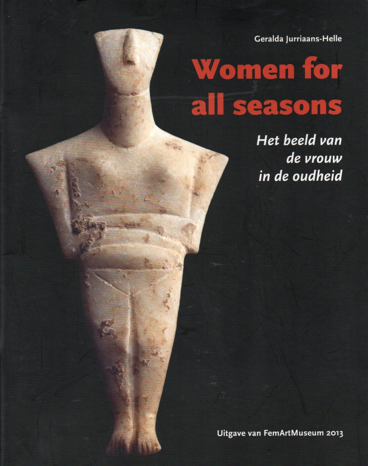 Women for all seasons - Het beeld van de vrouw in de oudheid -
