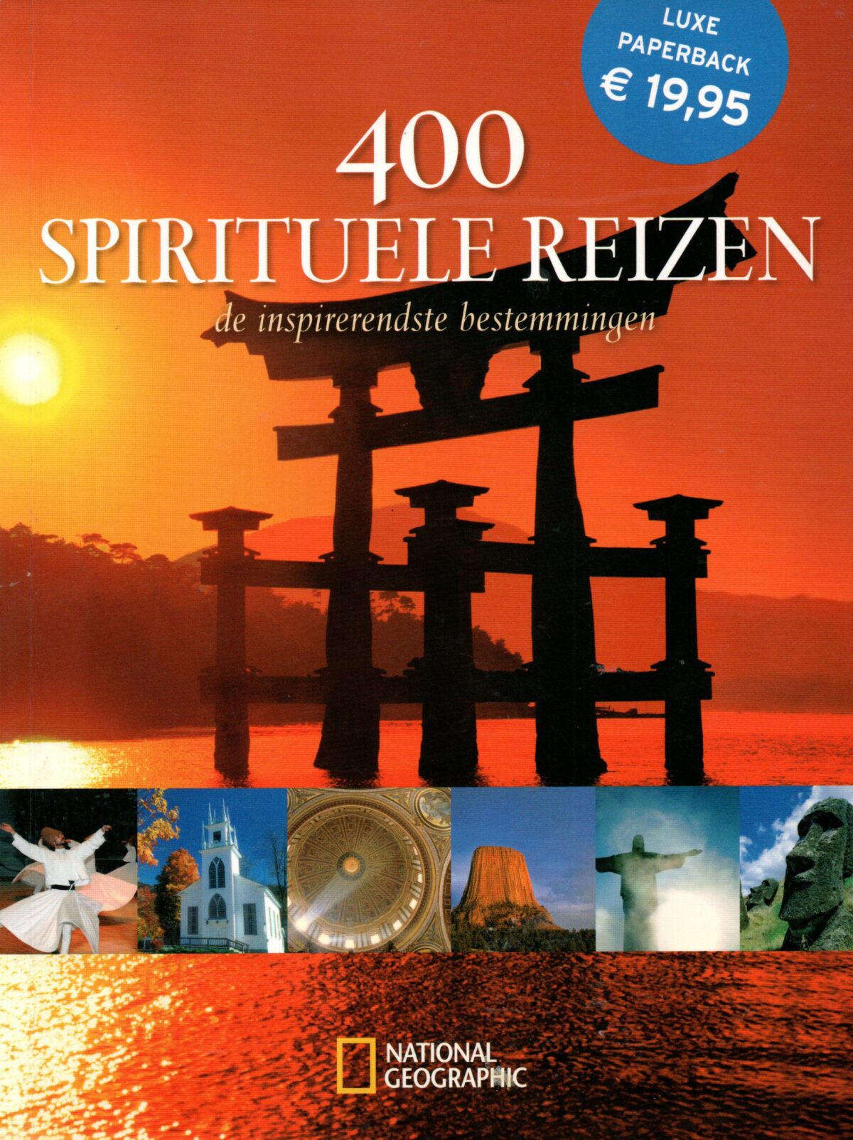 400 Spirituele reizen - de inspirerendste bestemmingen -