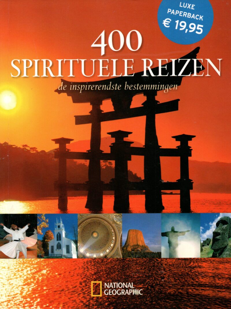 400 Spirituele reizen - de inspirerendste bestemmingen -