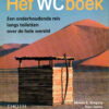 Het WCboek - Een onderhoudende reis langs toiletten over de hele wereld -