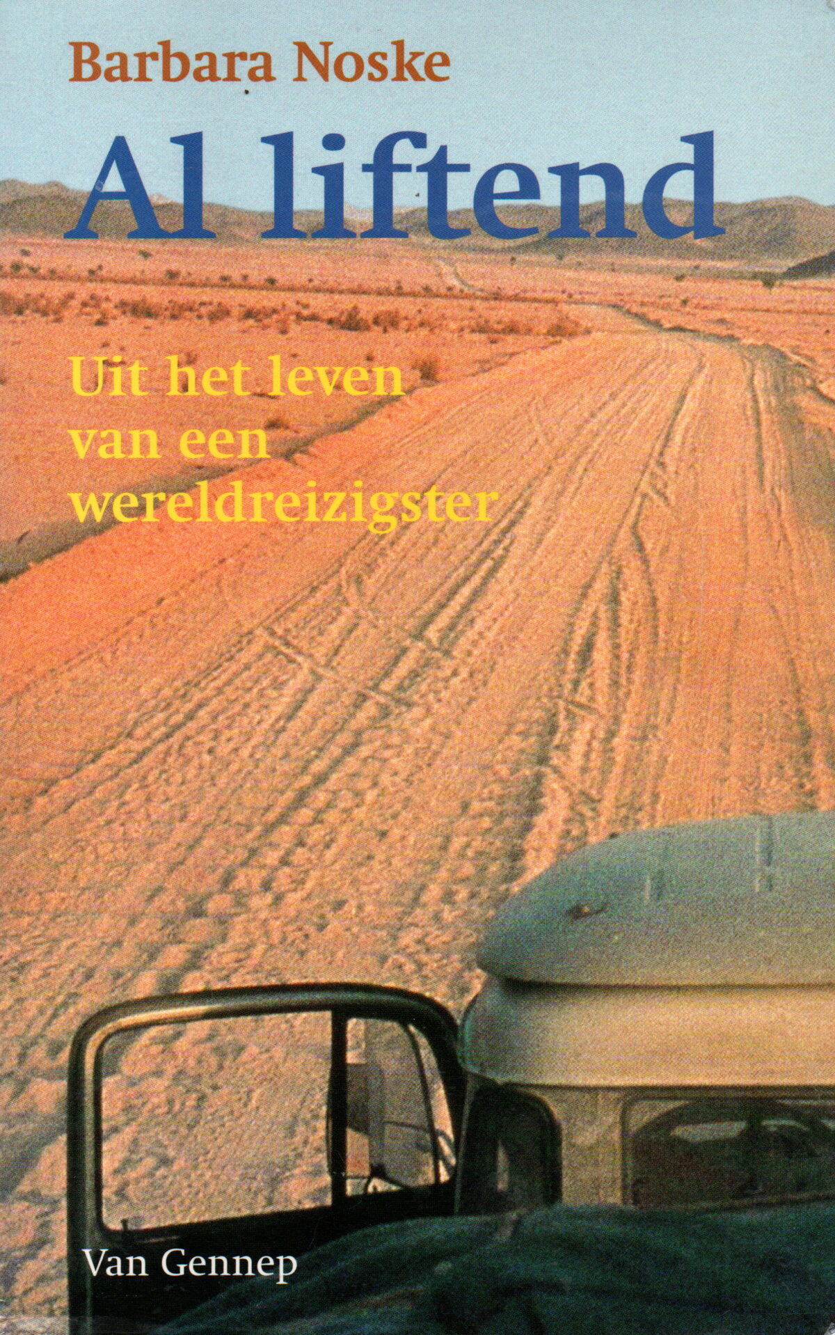 Al liftend – uit het leven van een Nederlandse avonturierster –