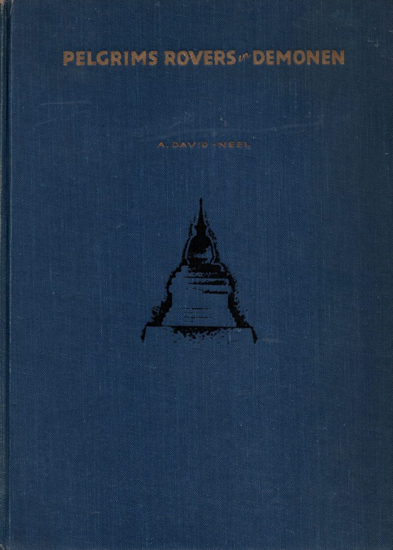 Pelgrims, rovers en demonen - Een vrouw trekt door Tibet - Avonturen en mysteriën in Tibet -