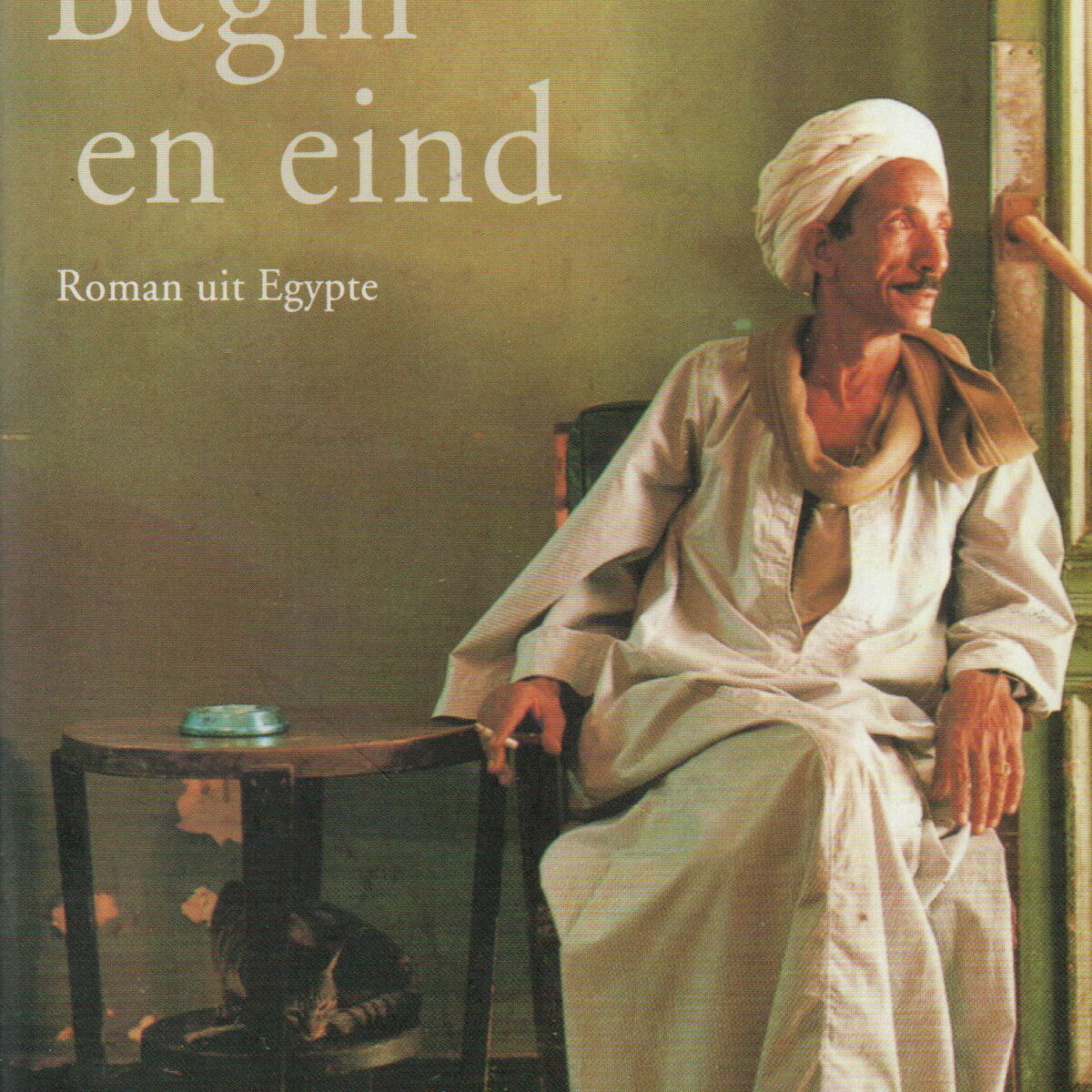 Begin en eind - Roman uit Egypte -