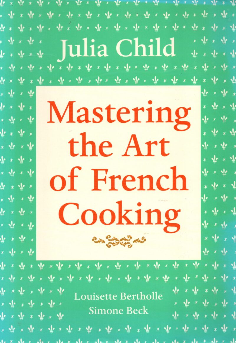 Mastering the Art of French Cooking