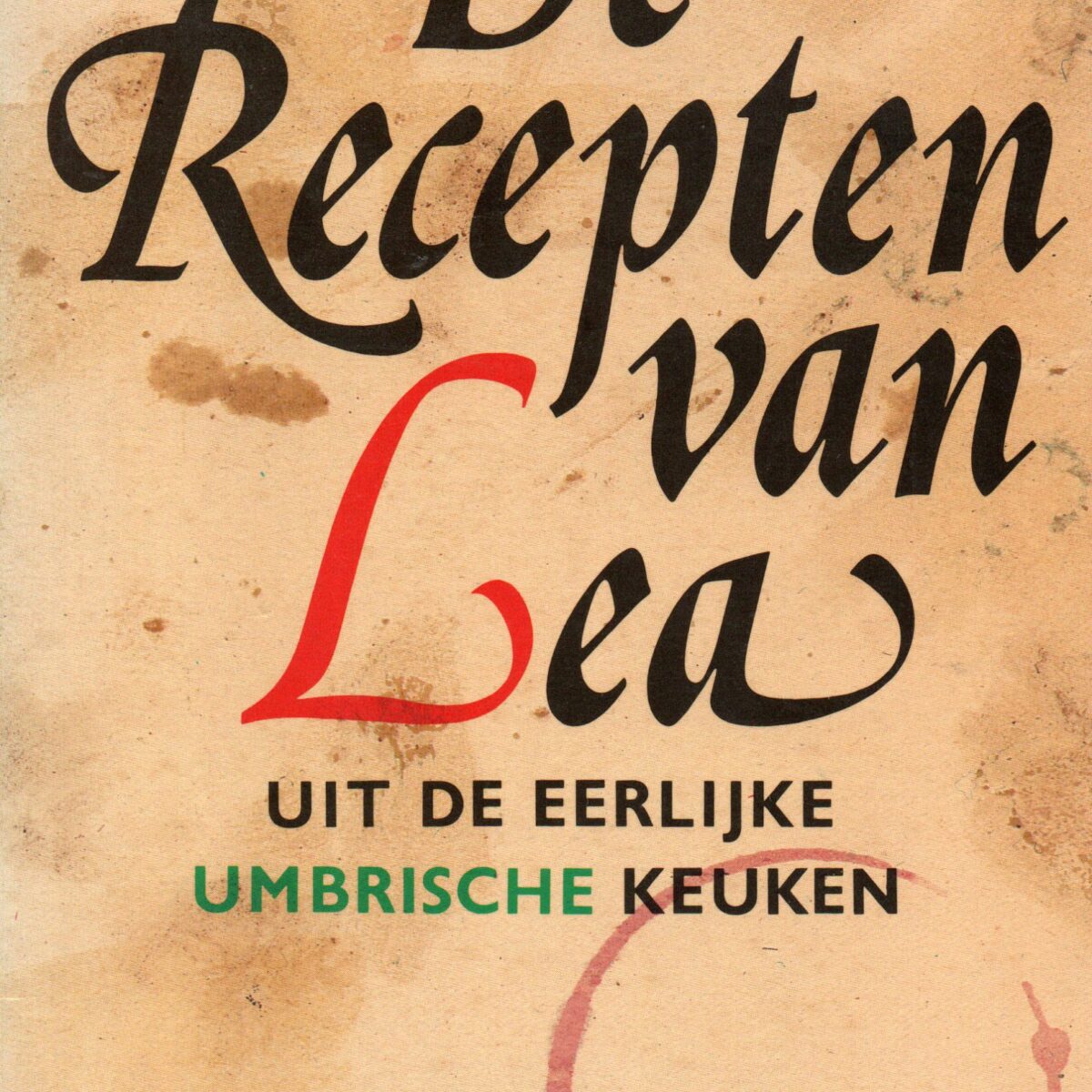 De recepten van Lea - uit de eerlijke Umbrische keuken -