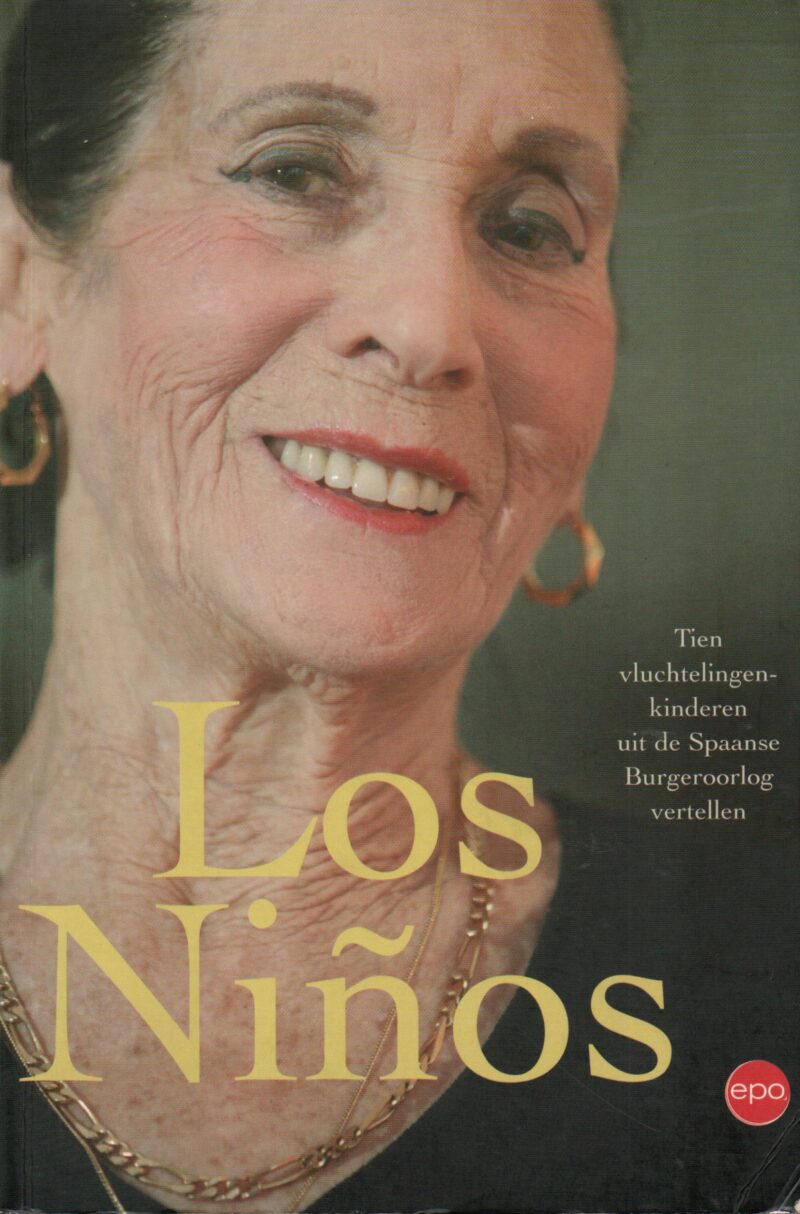 Los Niños - Tien vluchtelingenkinderen uit de Spaanse Burgeroorlog vertellen -