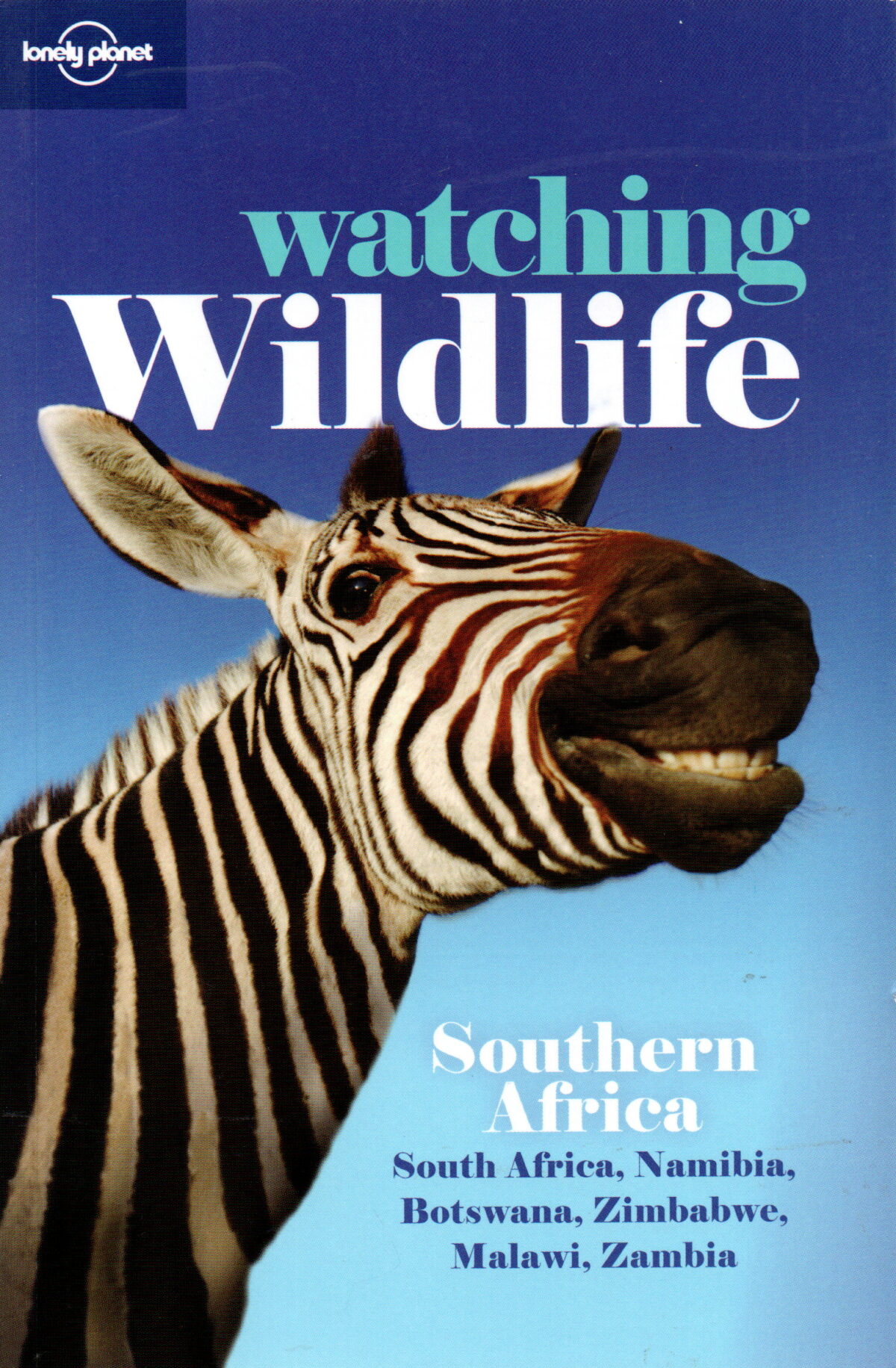 Watching Wildlife - Southern Africa - South Africa, Namibia, Botswana, Zimbabwe, Malawi, Zambia -