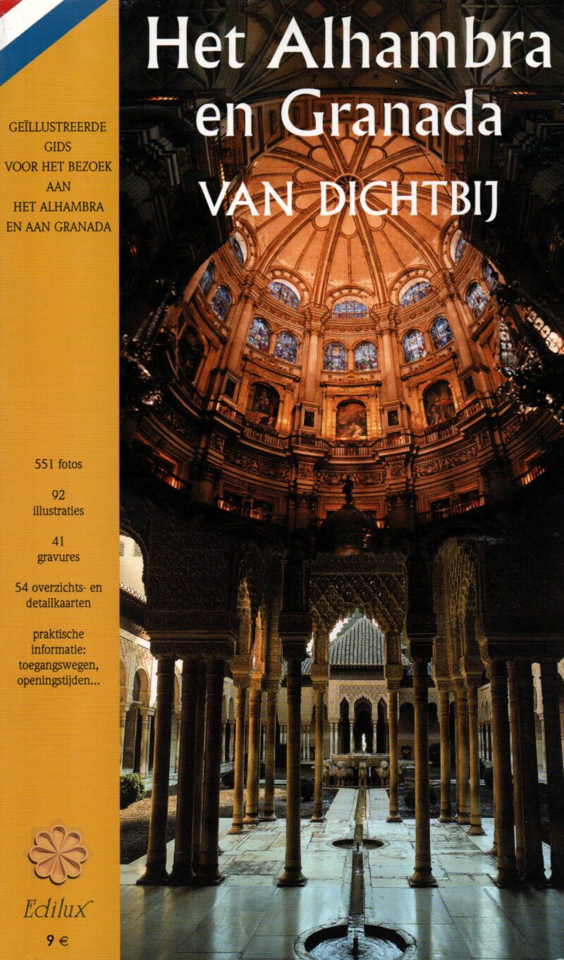Het Alhambra en Granada van dichtbij - Geïllustreerde gids voor het bezoek aan het Alhambra en aan Granada -