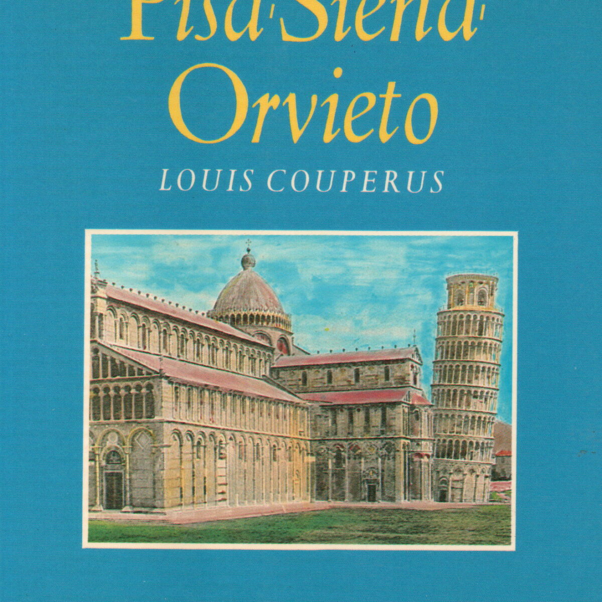 Pisa, Siena, Orvieto