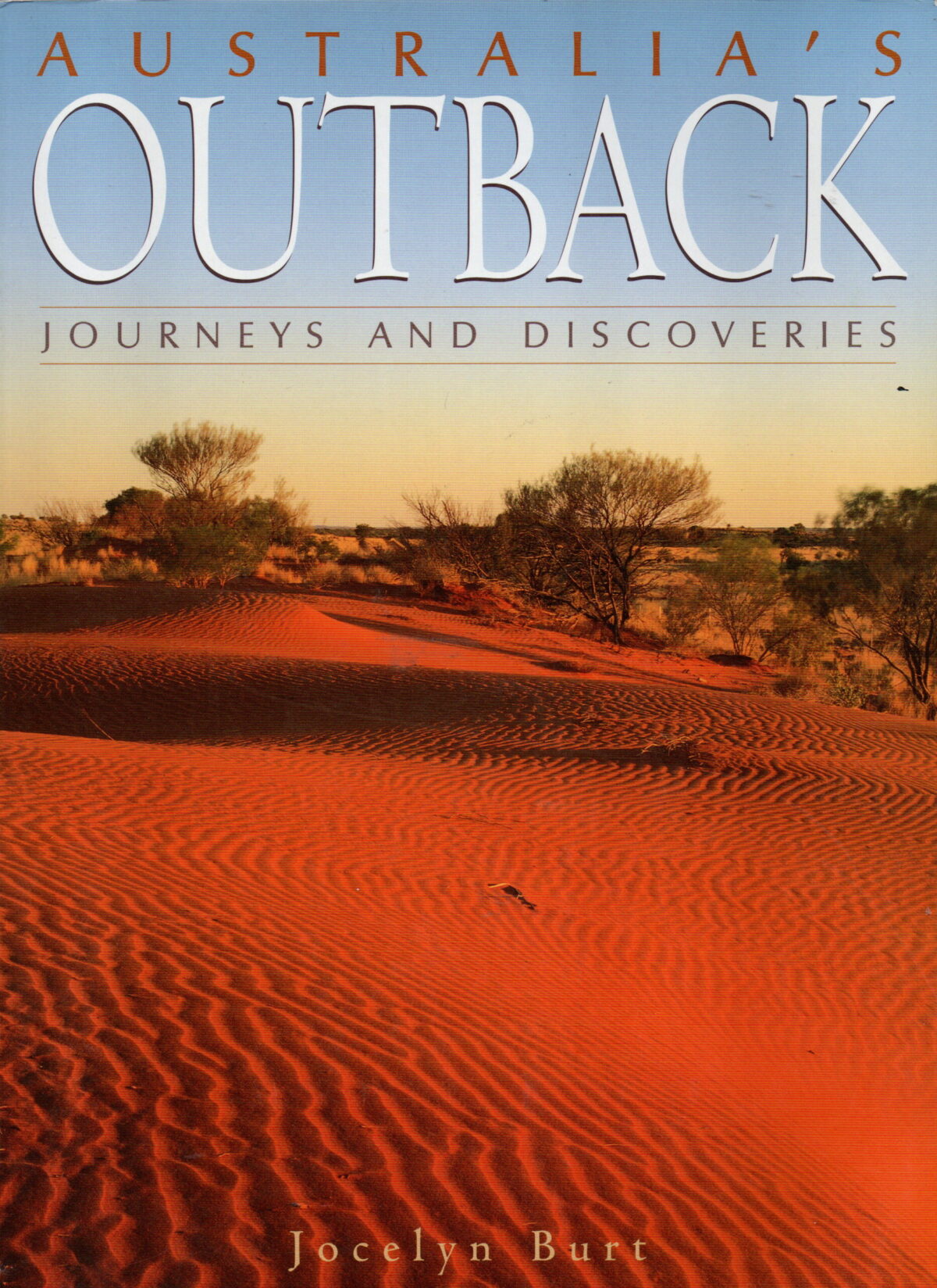 Australia's Outback - Journeys and Discoveries -