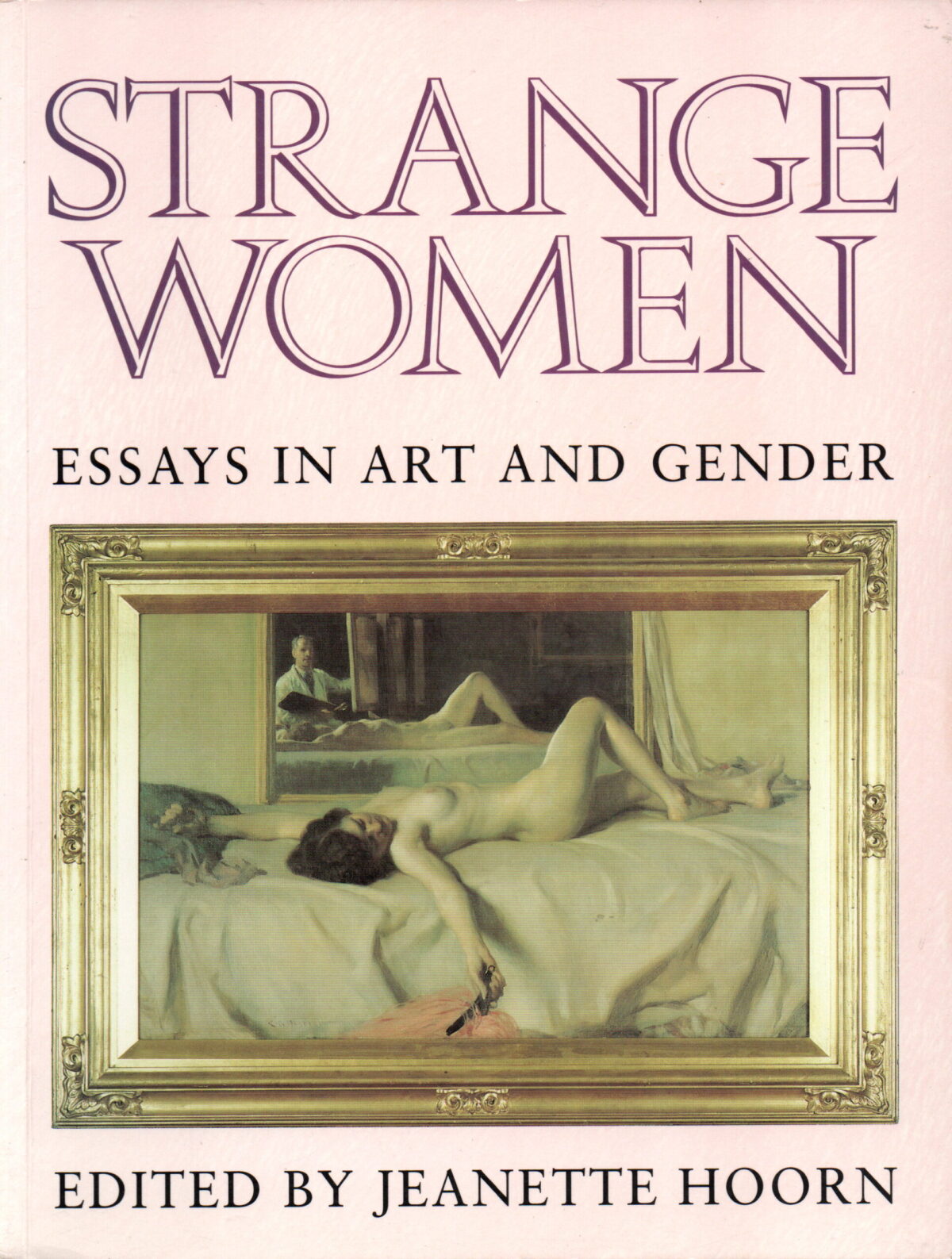 Strange Women - Essays in art and gender -