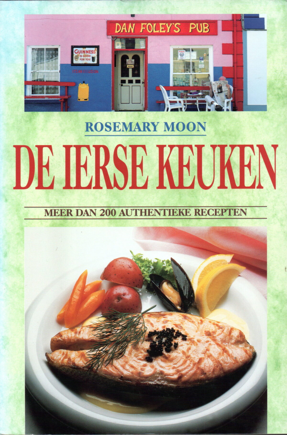 De Ierse keuken - meer dan 200 authentieke recepten -