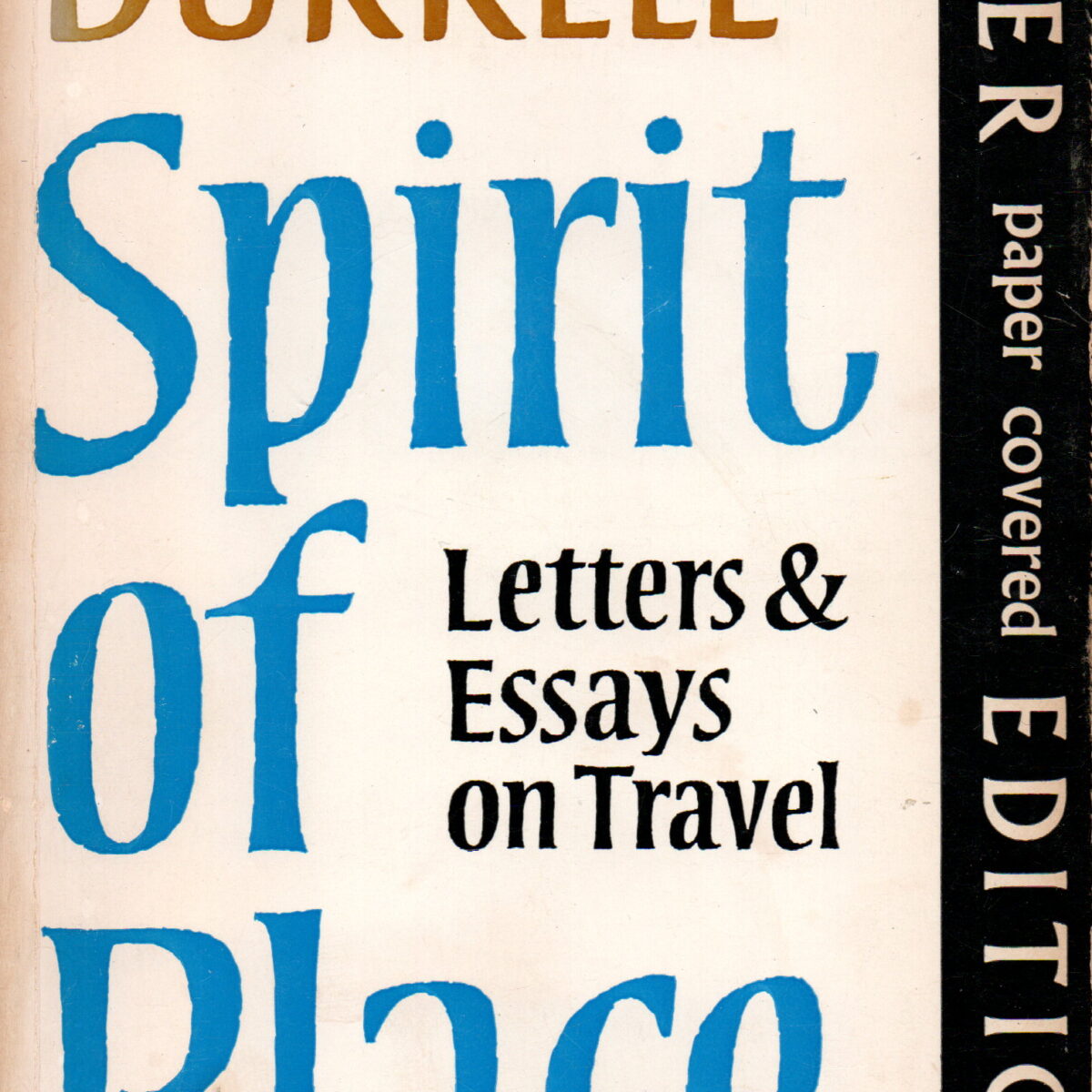 Spirit of Place - Letters & Essays on Travel -