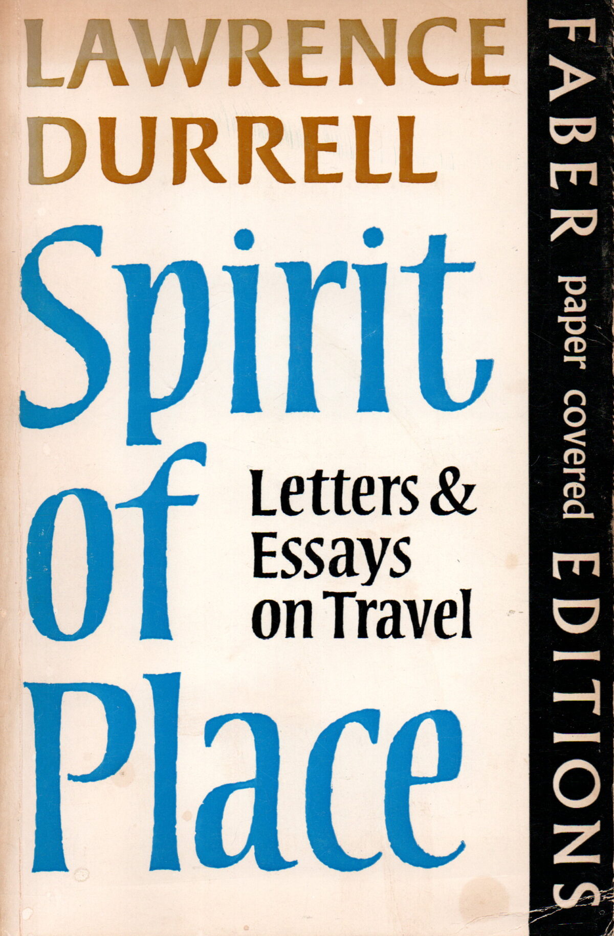 Spirit of Place - Letters & Essays on Travel -