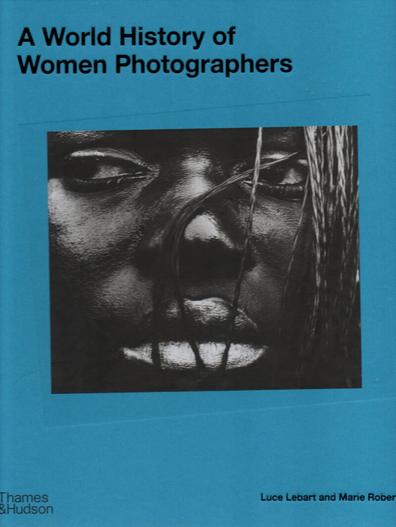 A World History of Women Photographers