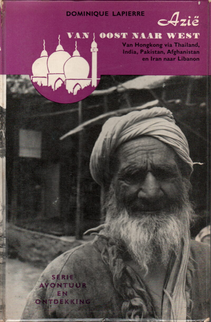 Azië van oost naar west - Van Hongkong via Thailand, India, Pakistan, Afghanistan en Iran naar Libanon -