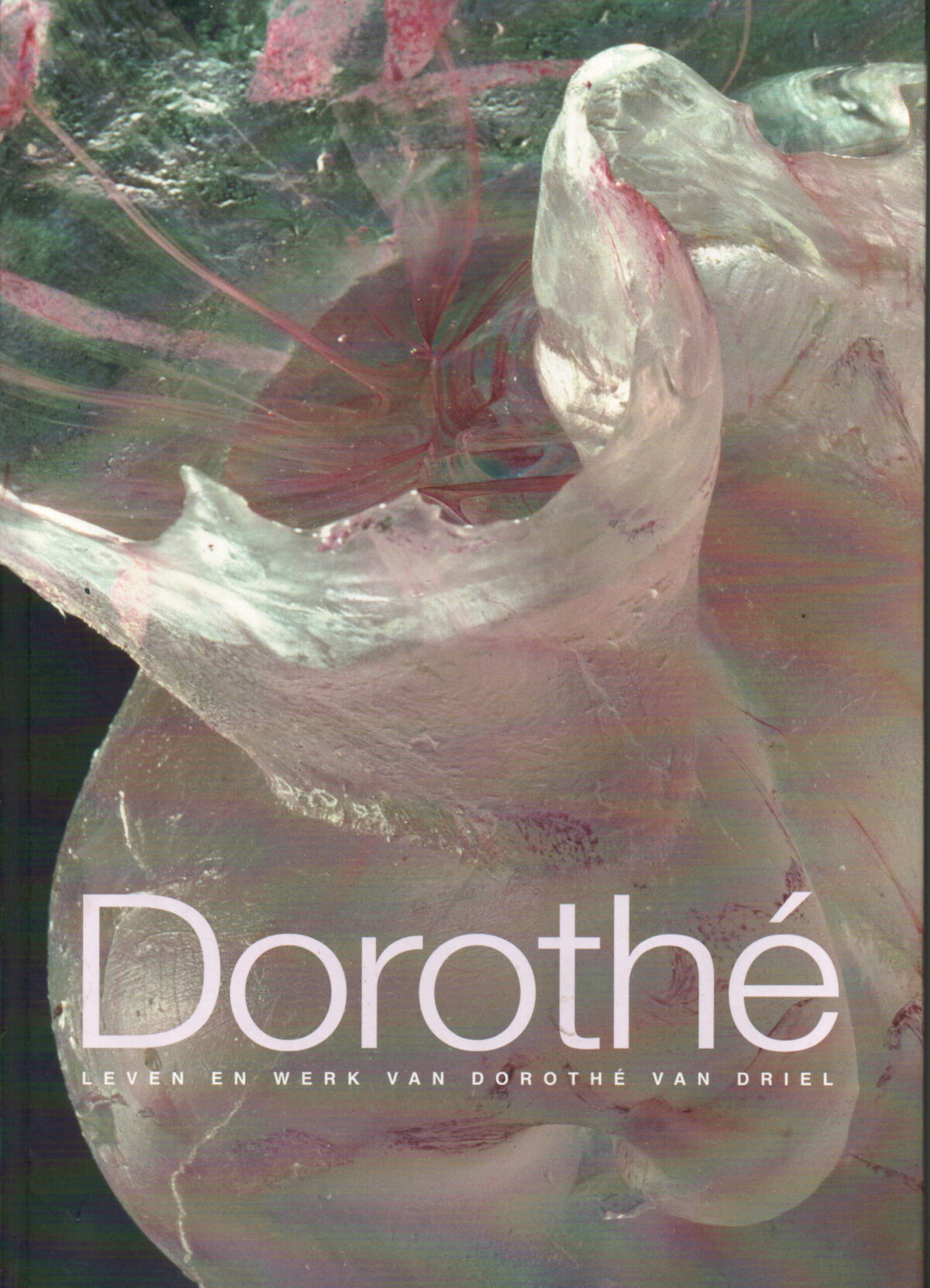 Dorothé - Leven en werk van Dorothé van Driel -