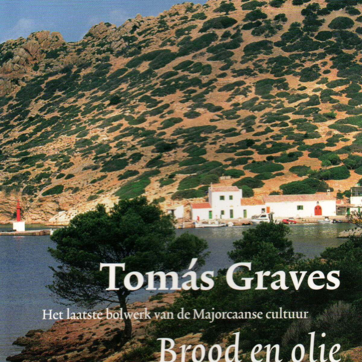 Brood en olie - Het laatste bolwerk van de Majorcaanse cultuur -
