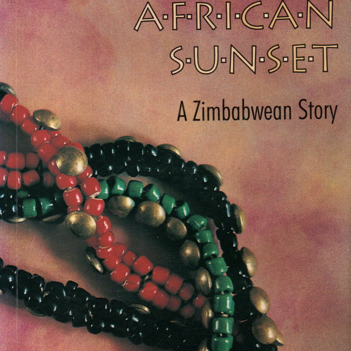Songs to an African Sunset - A Zimbabwean Story -