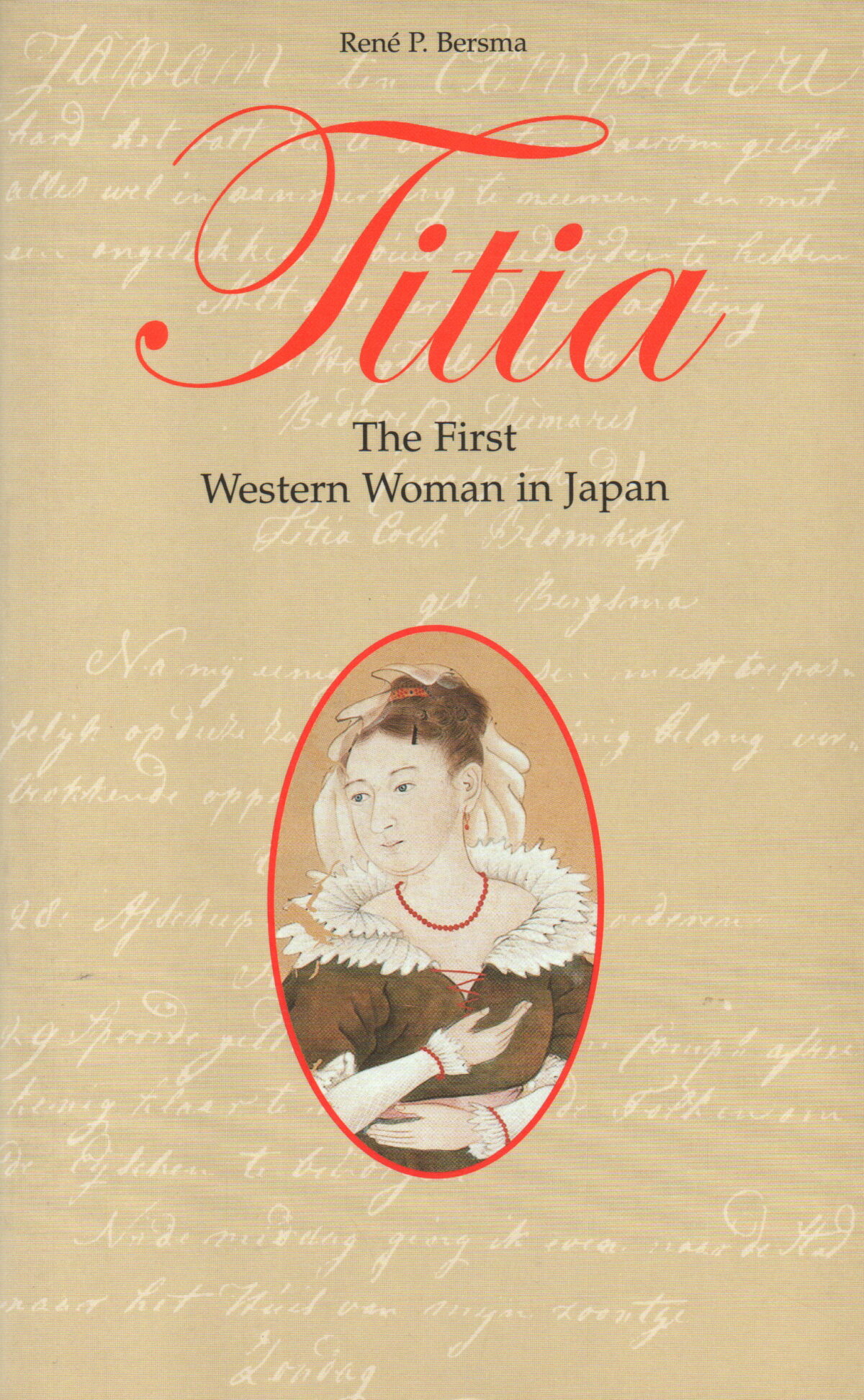 Titia - The First Western Woman in Japan -