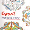 Gaudí - Mandala's kleuren - Natuurlijke vormen om in te kleuren -