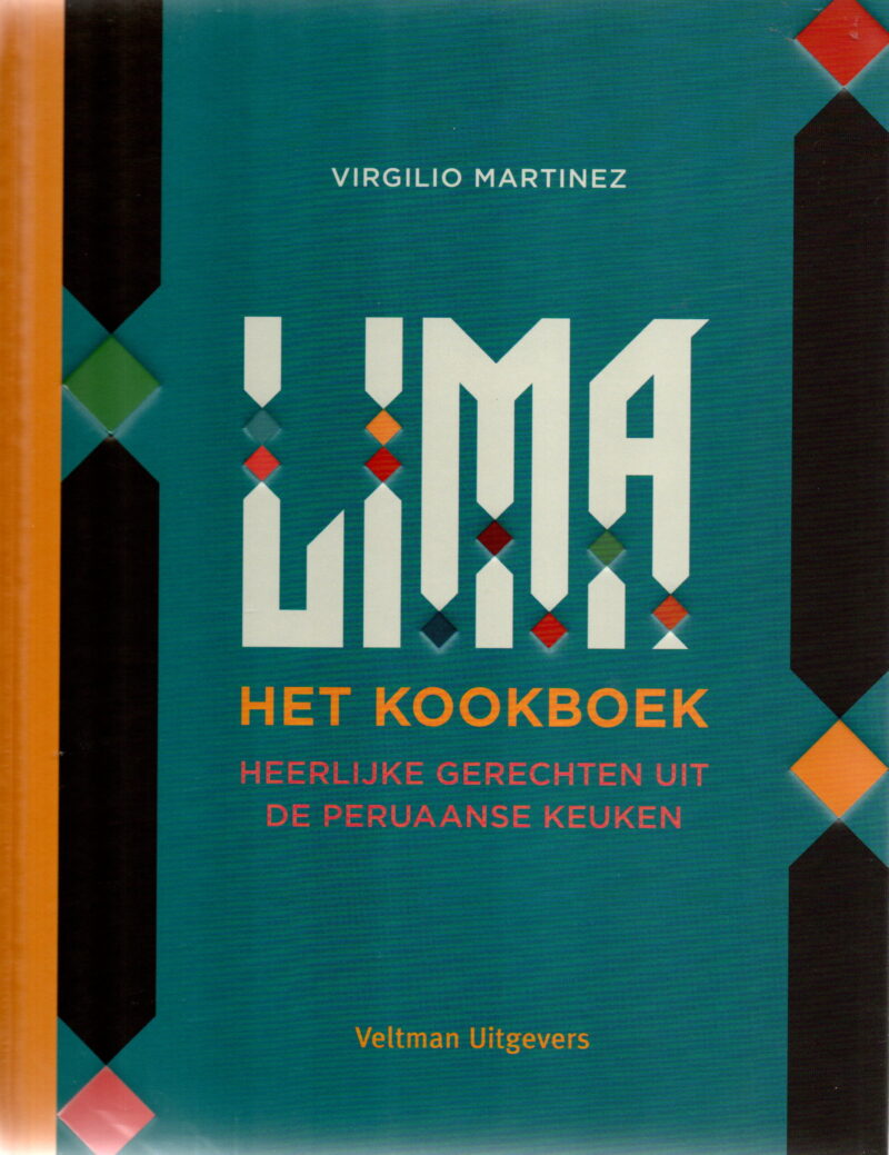 Lima - het kookboek - Heerlijke gerechten uit de Peruaanse keuken -
