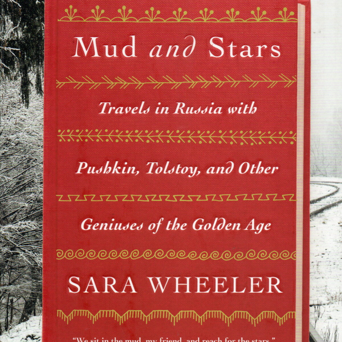 Mud and Stars - Travels in Russia with Pushkin, Tolstoy, and Other Geniuses of the Golden Age -
