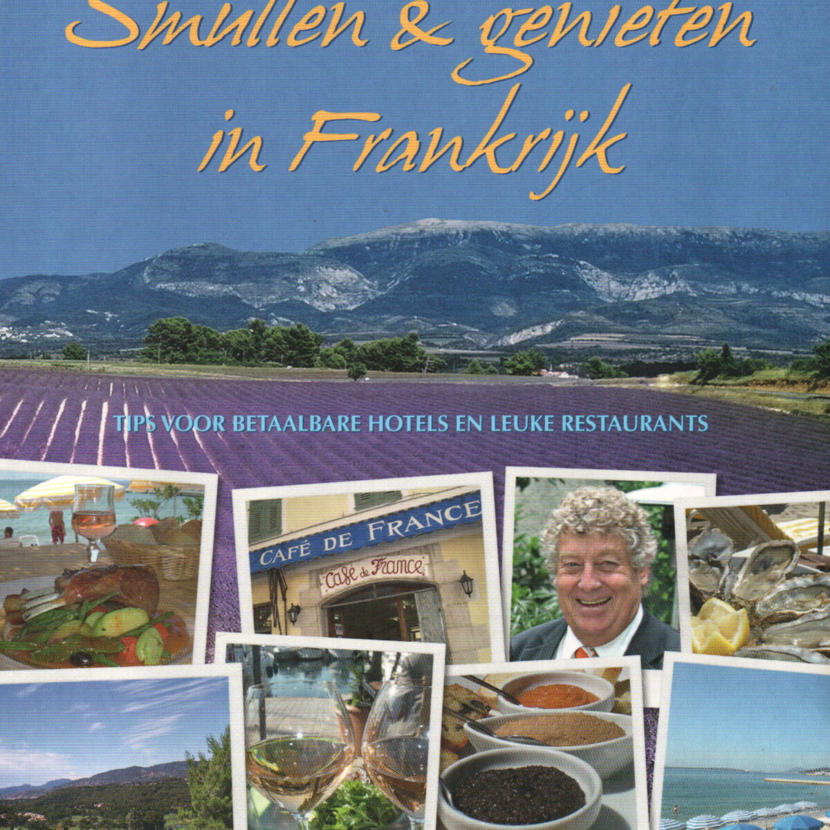 Smullen & genieten in Frankrijk