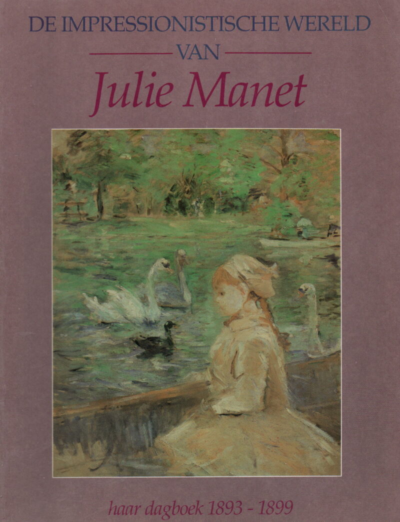 De Impressionistische wereld van Julie Manet - haar dagboek 1893-1899 -
