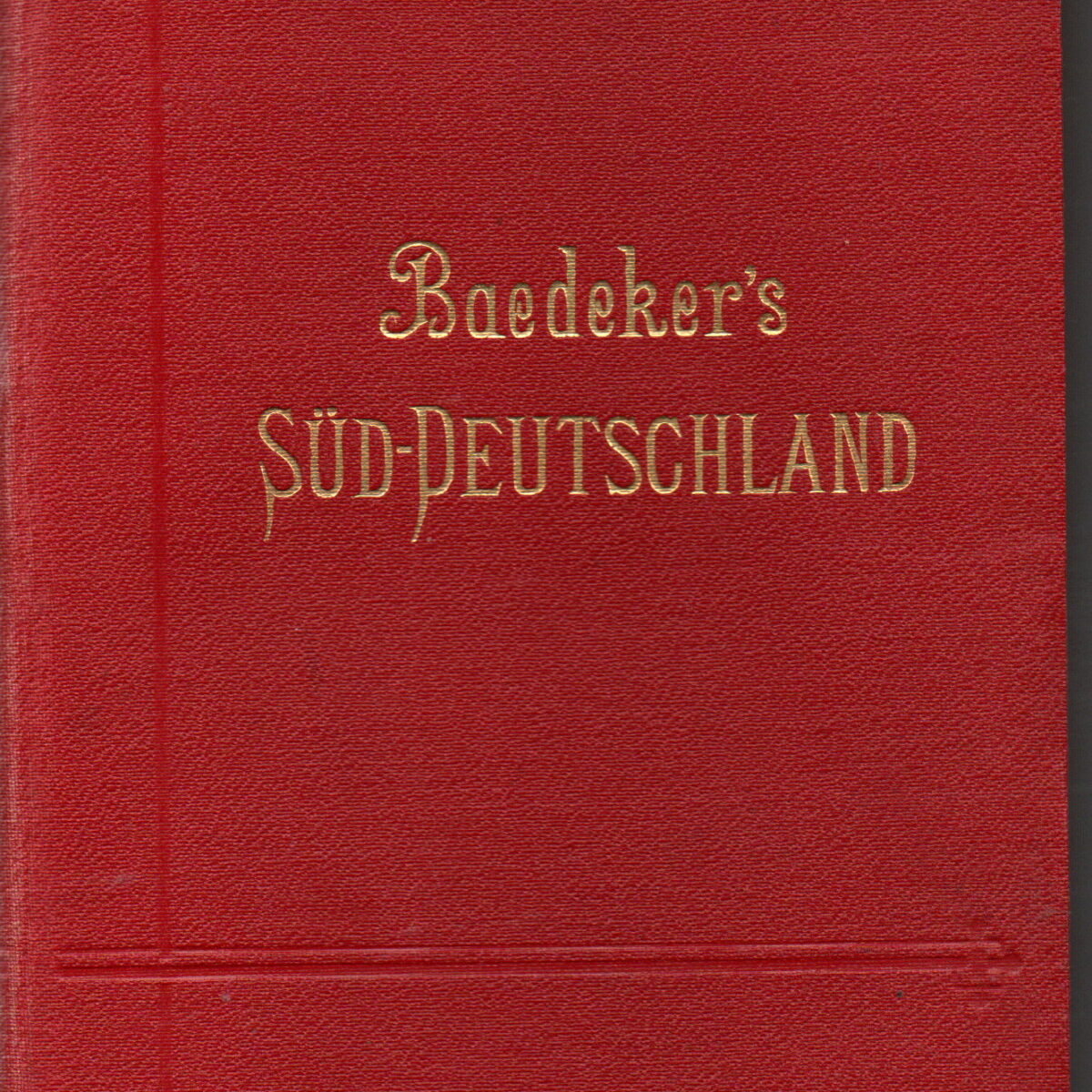 Baedeker's Süd-Deutschland - Oberrhein, Baden, Württemberg, Bayern und die angrenzenden Teile von Österreich -