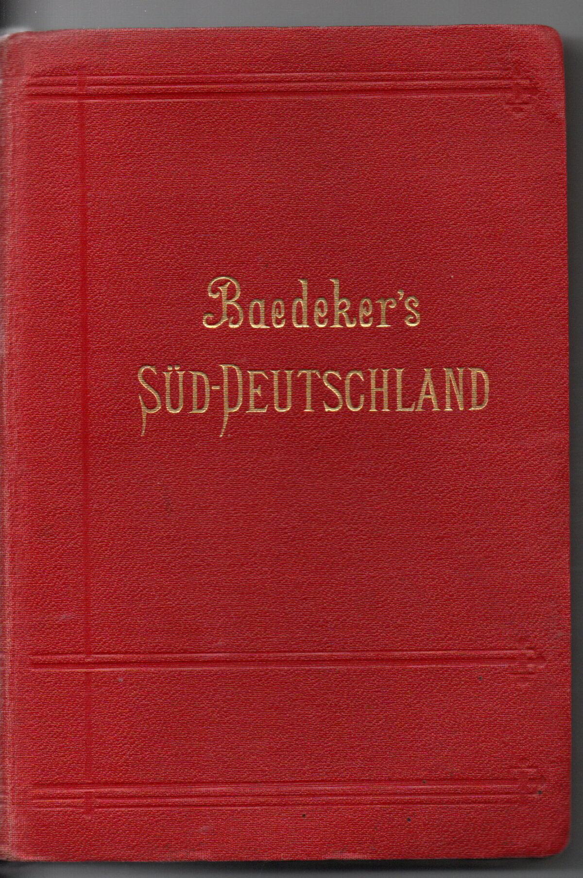 Baedeker's Süd-Deutschland - Oberrhein, Baden, Württemberg, Bayern und die angrenzenden Teile von Österreich -